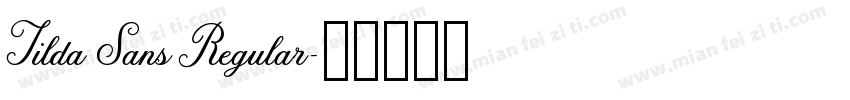 Tilda Sans Regular字体转换